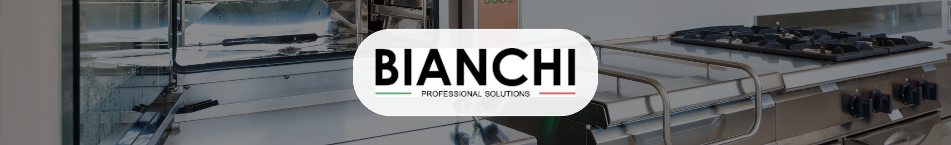 Bianchi - Attrezzature Professionali - Il meglio dell'attrezzatura per chi lavora nel mondo del food e della ristorazione